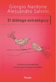 El diálogo estratégico. Comunicar persuadiendo: técnicas para conseguir el cambio.